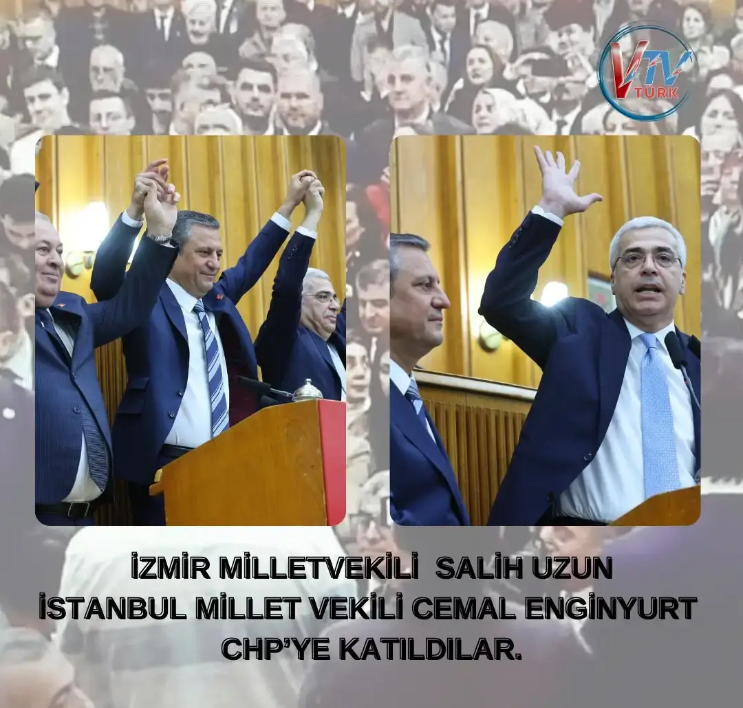 "SALİH UZUN VE CEMAL ENGİNYURT CHP'YE KATILDILAR."