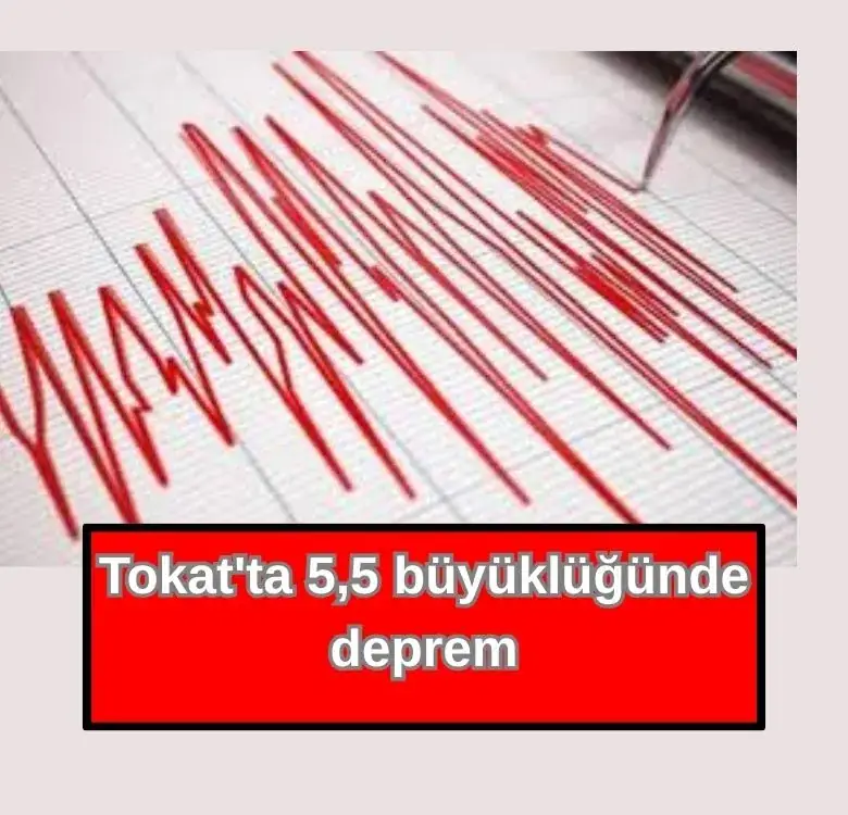 Tokat'ta 5,5 büyüklüğünde deprem