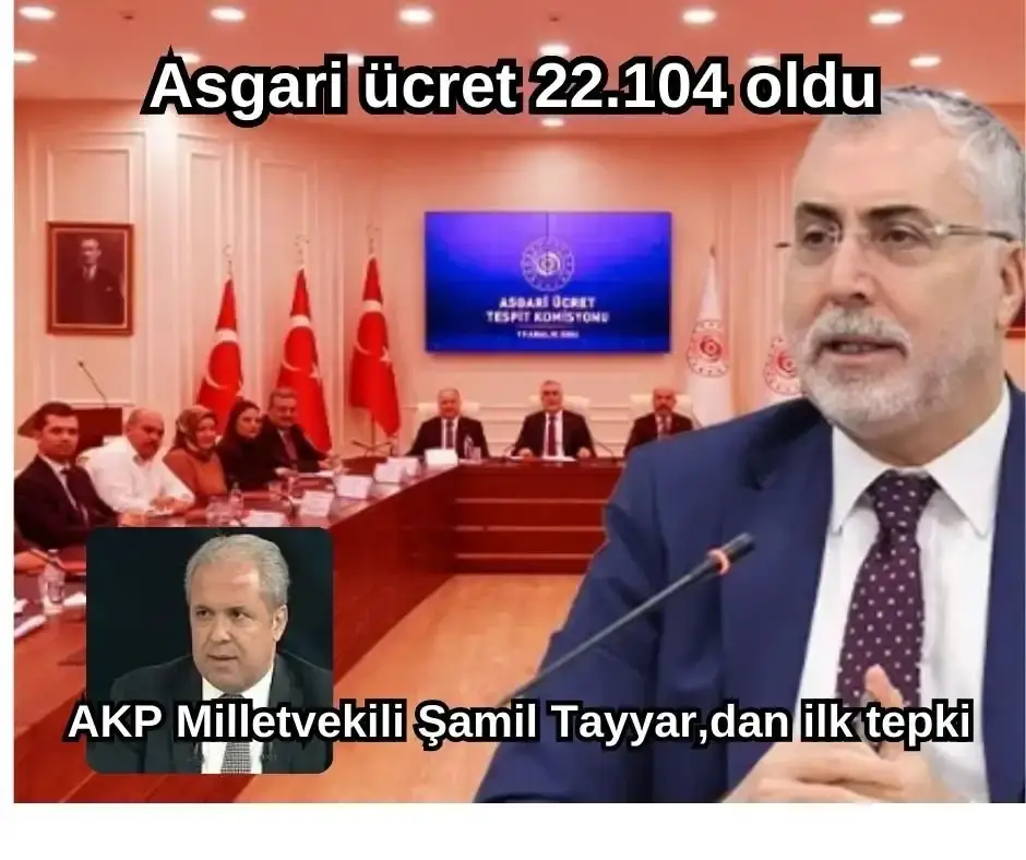 Asagari ücret 22.104 oldu: AKP Milletvekili Şamil Tayyar,22,104 tl tepki gösterdi.