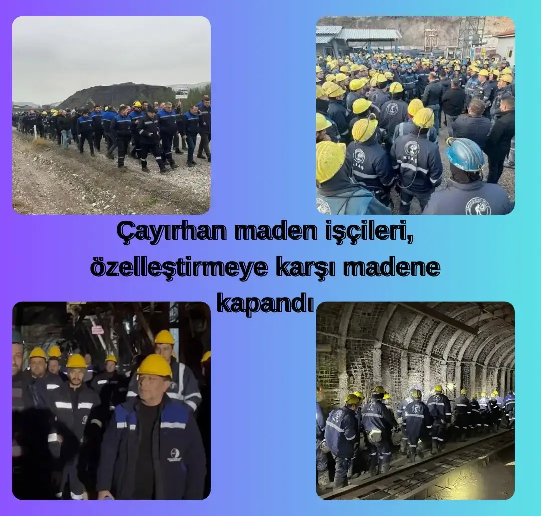 Çayırhan'da İşçiler özelleştirmeye karşı kendilerini madene kapattı.