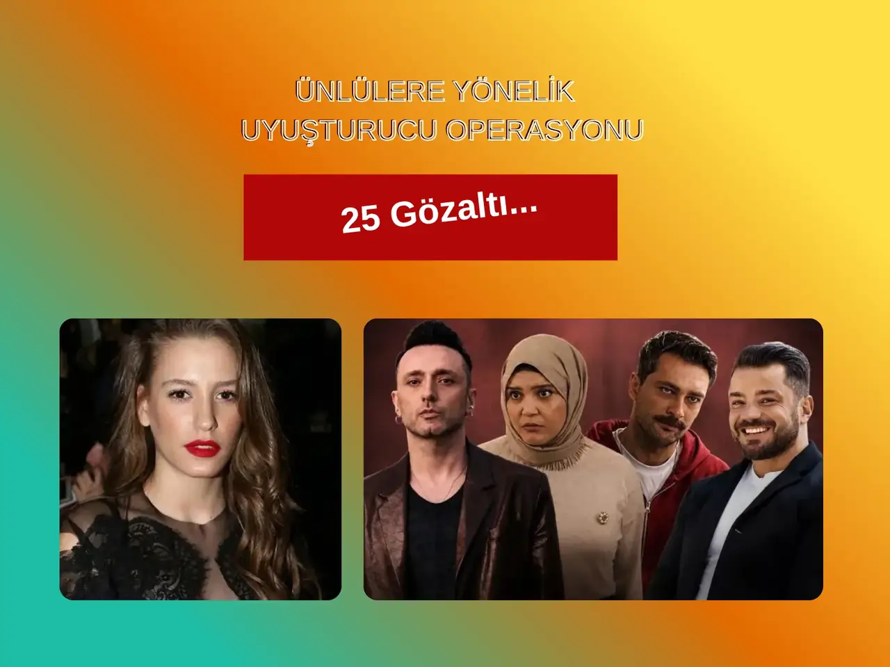 Ünlülere yönelik uyuşturucu operasyonunda 25 gözaltı var.