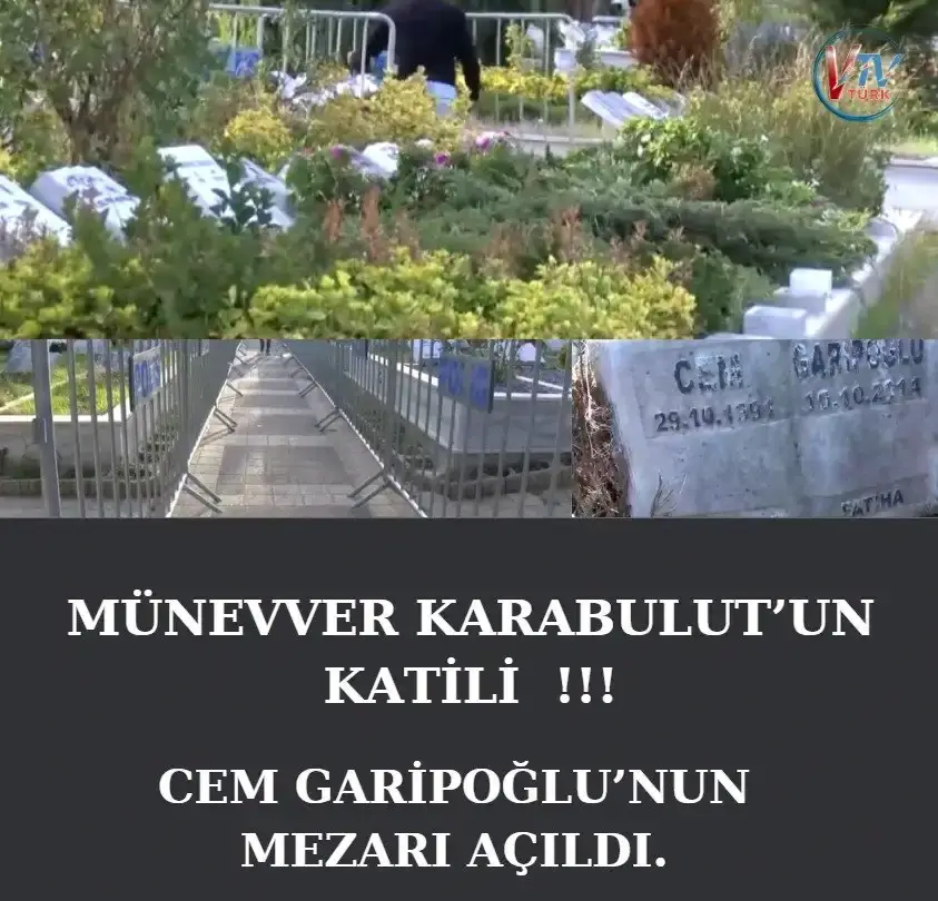 KATİL CEM GARİBOĞLU'NUN MEZARINDA İLGİ ÇEKEN DETAY!!!