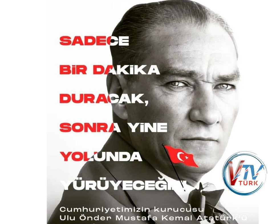 10 Kasım Atatürk’ü Anma Günü,